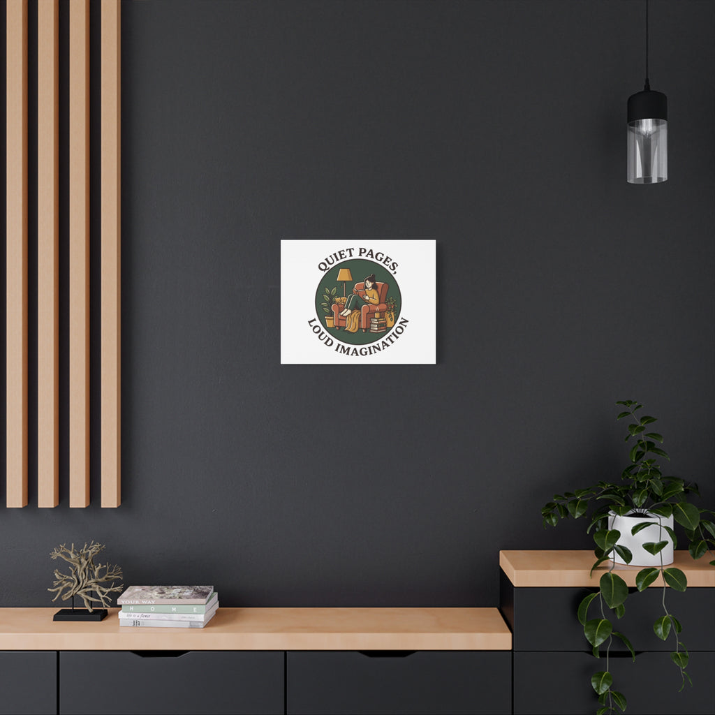 Quiet Pages Loud Imagination Canvas | Book Lover, Cozy Reading, Library Aesthetic