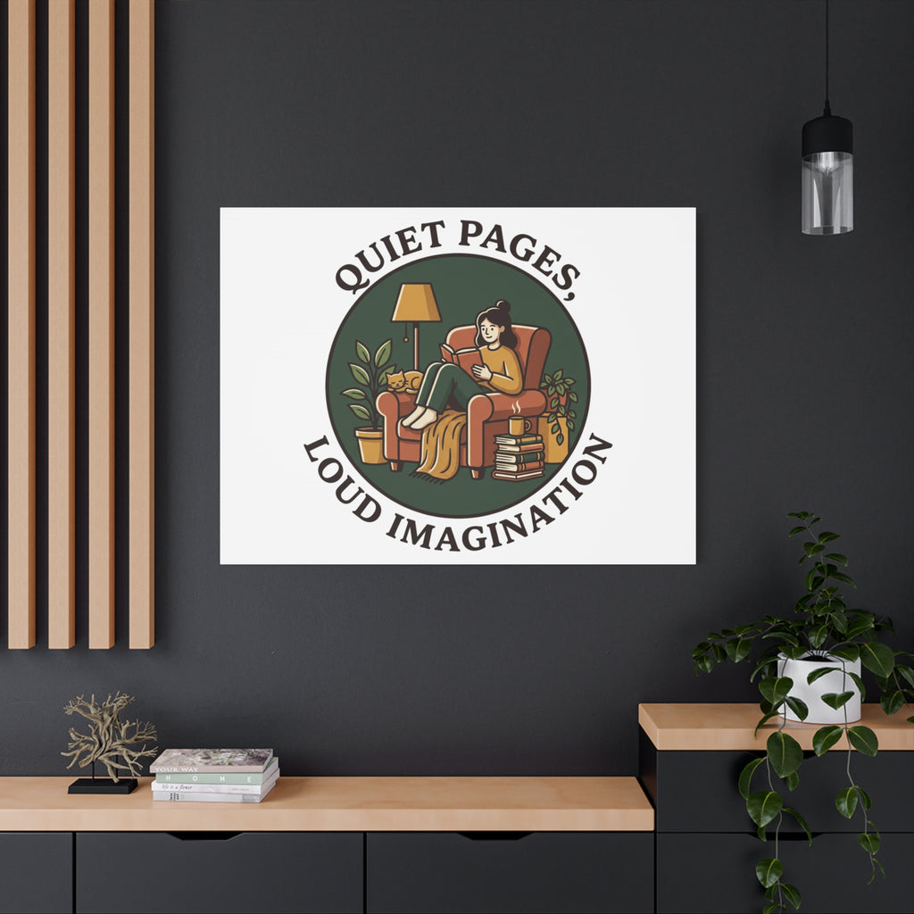 Quiet Pages Loud Imagination Canvas | Book Lover, Cozy Reading, Library Aesthetic