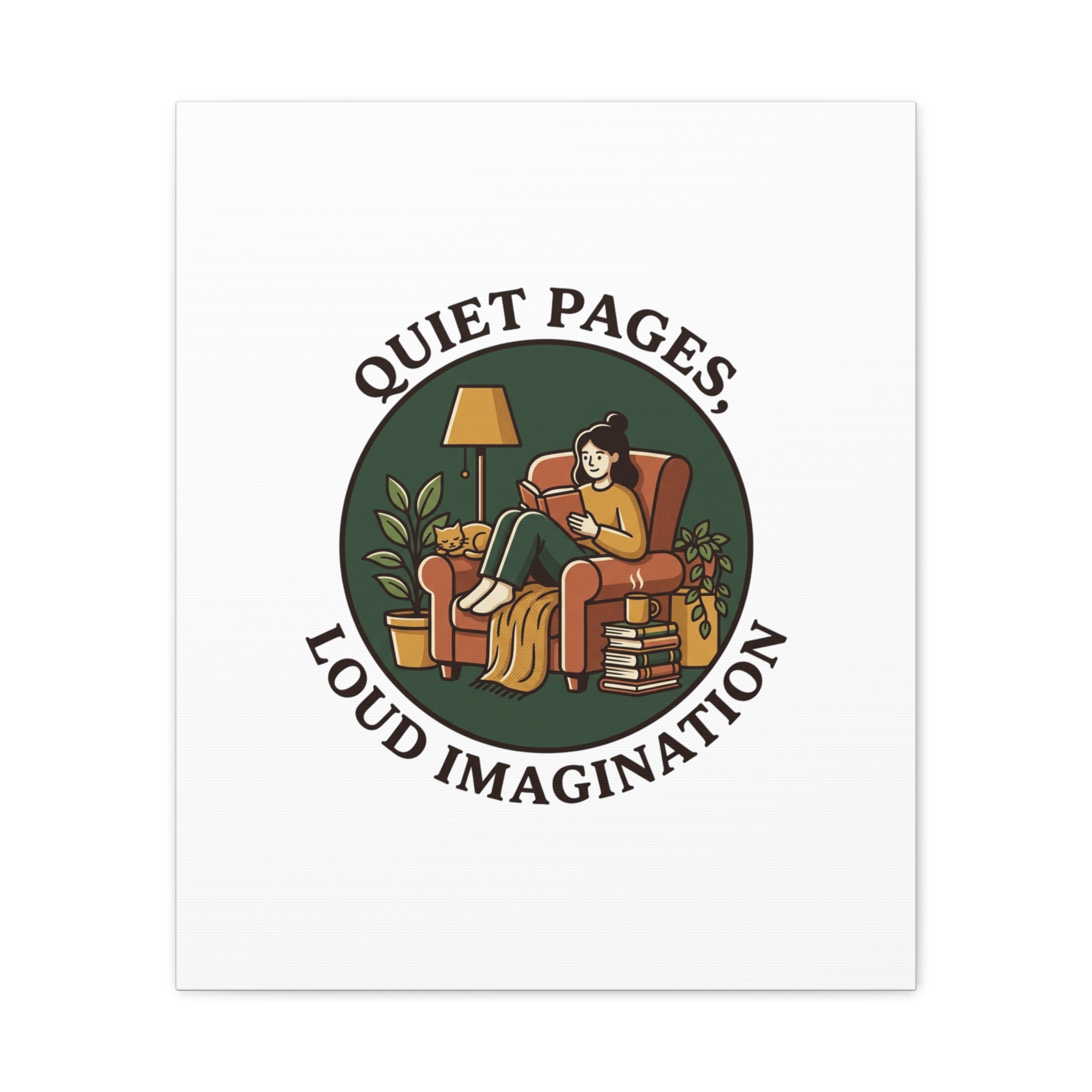 Quiet Pages Loud Imagination Canvas | Book Lover, Cozy Reading, Library Aesthetic