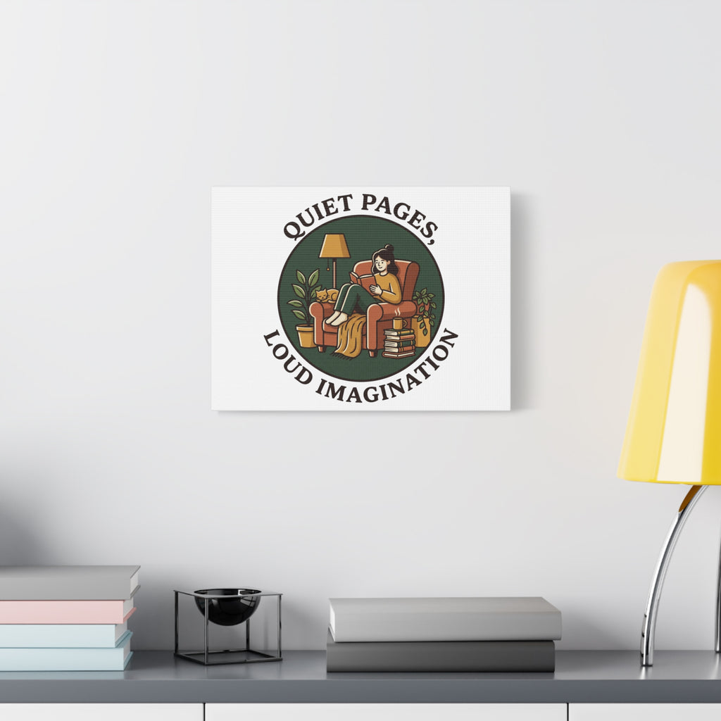 Quiet Pages Loud Imagination Canvas | Book Lover, Cozy Reading, Library Aesthetic