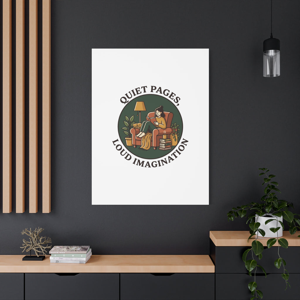 Quiet Pages Loud Imagination Canvas | Book Lover, Cozy Reading, Library Aesthetic
