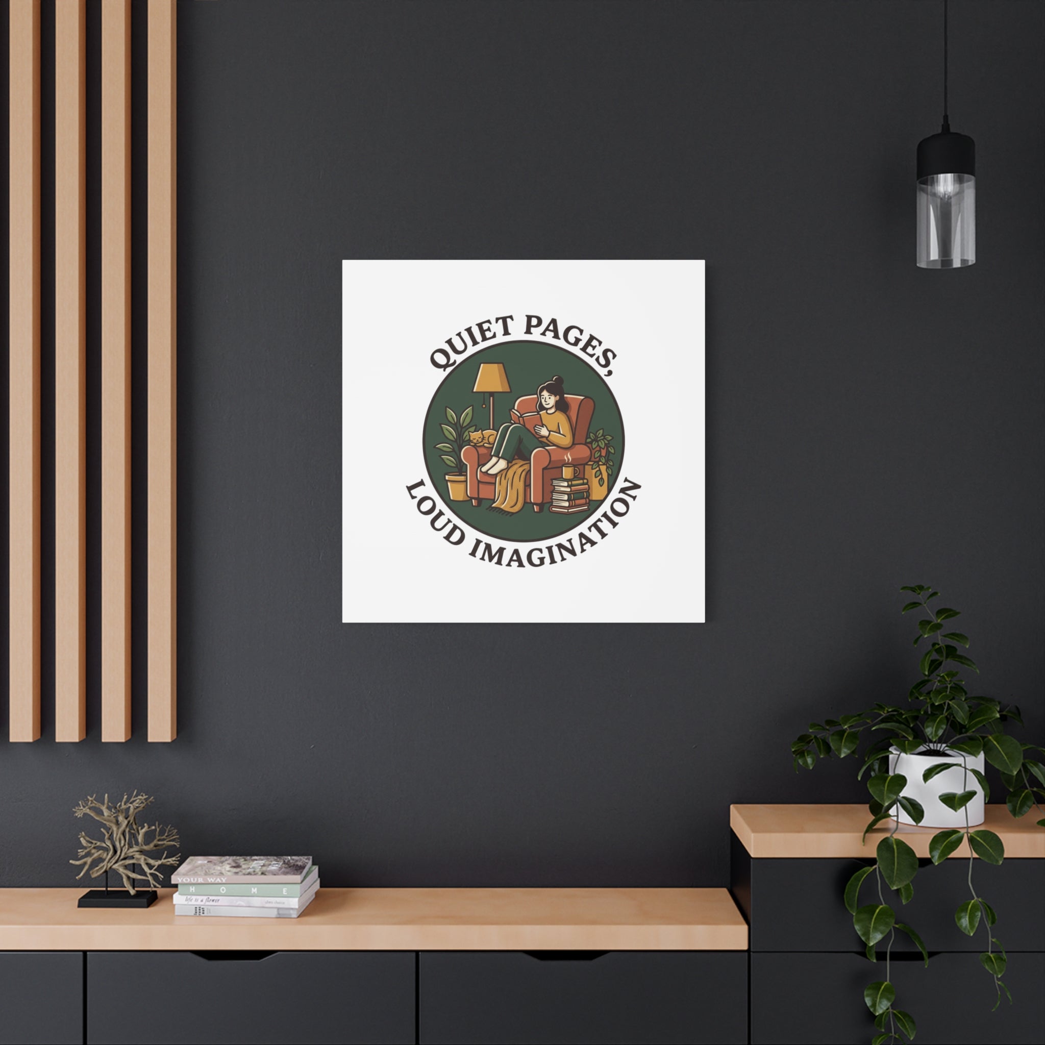 Quiet Pages Loud Imagination Canvas | Book Lover, Cozy Reading, Library Aesthetic