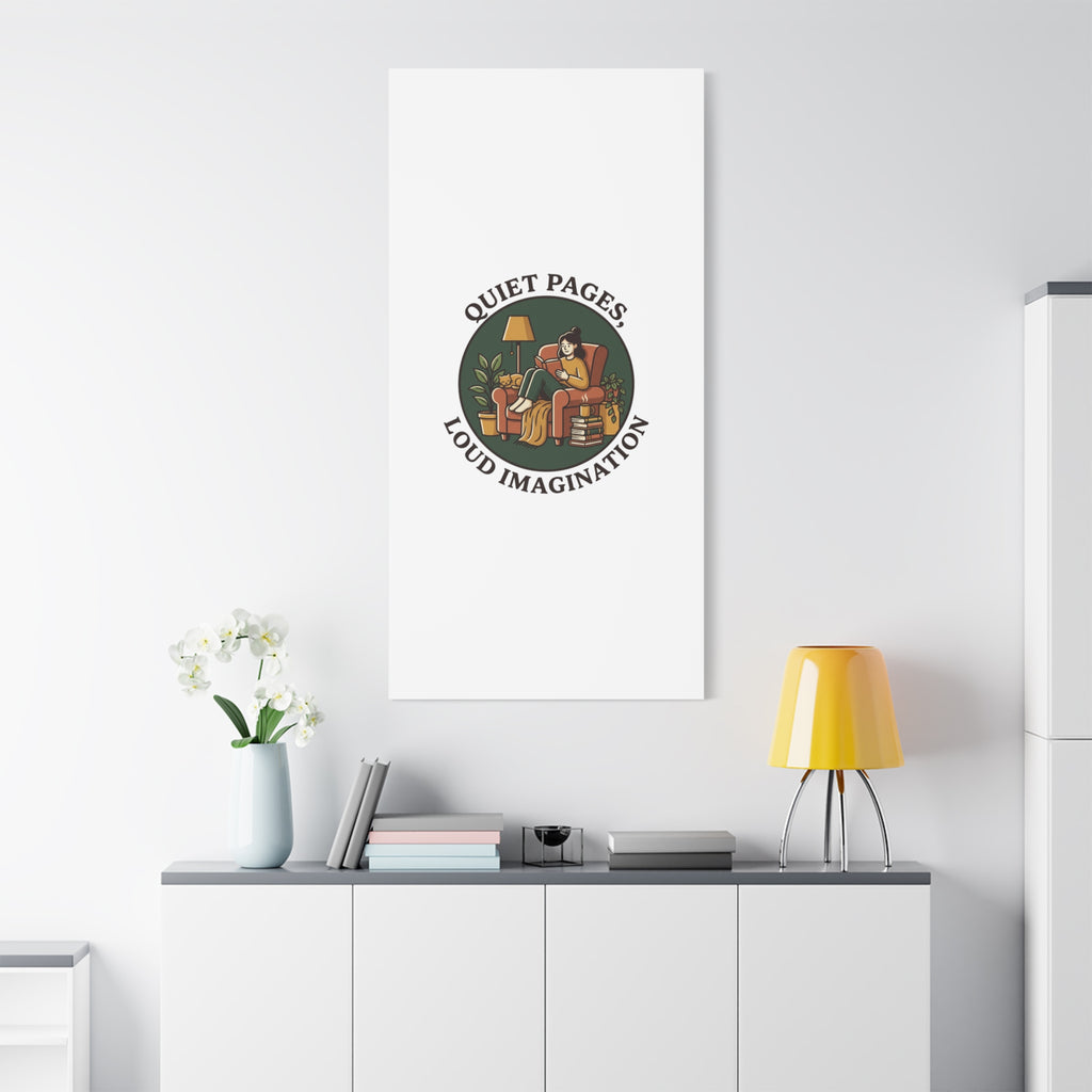 Quiet Pages Loud Imagination Canvas | Book Lover, Cozy Reading, Library Aesthetic