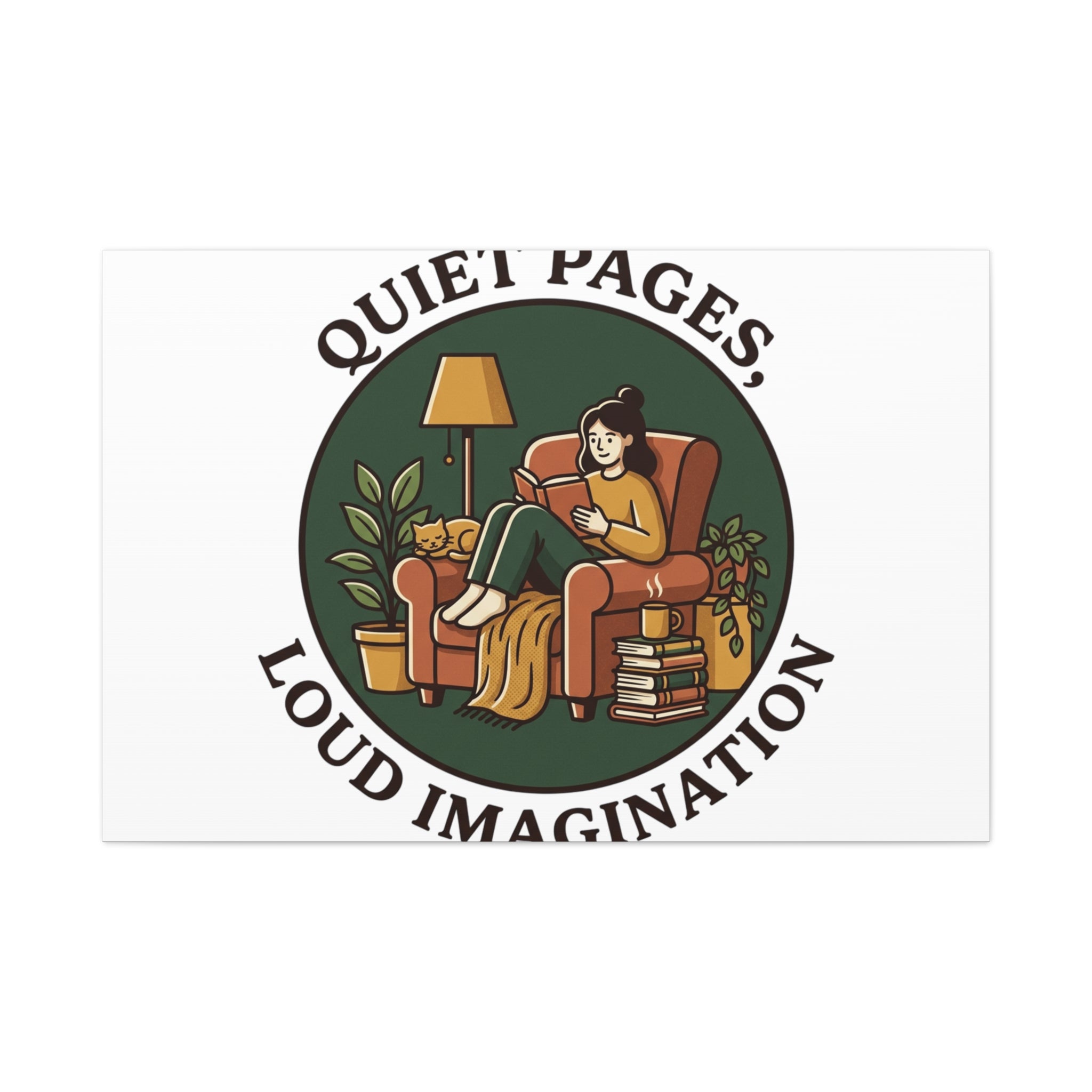 Quiet Pages Loud Imagination Canvas | Book Lover, Cozy Reading, Library Aesthetic