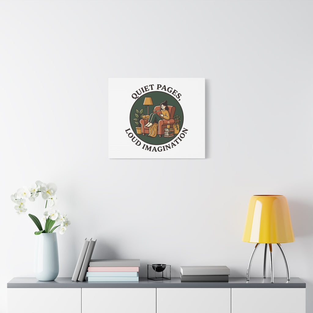Quiet Pages Loud Imagination Canvas | Book Lover, Cozy Reading, Library Aesthetic