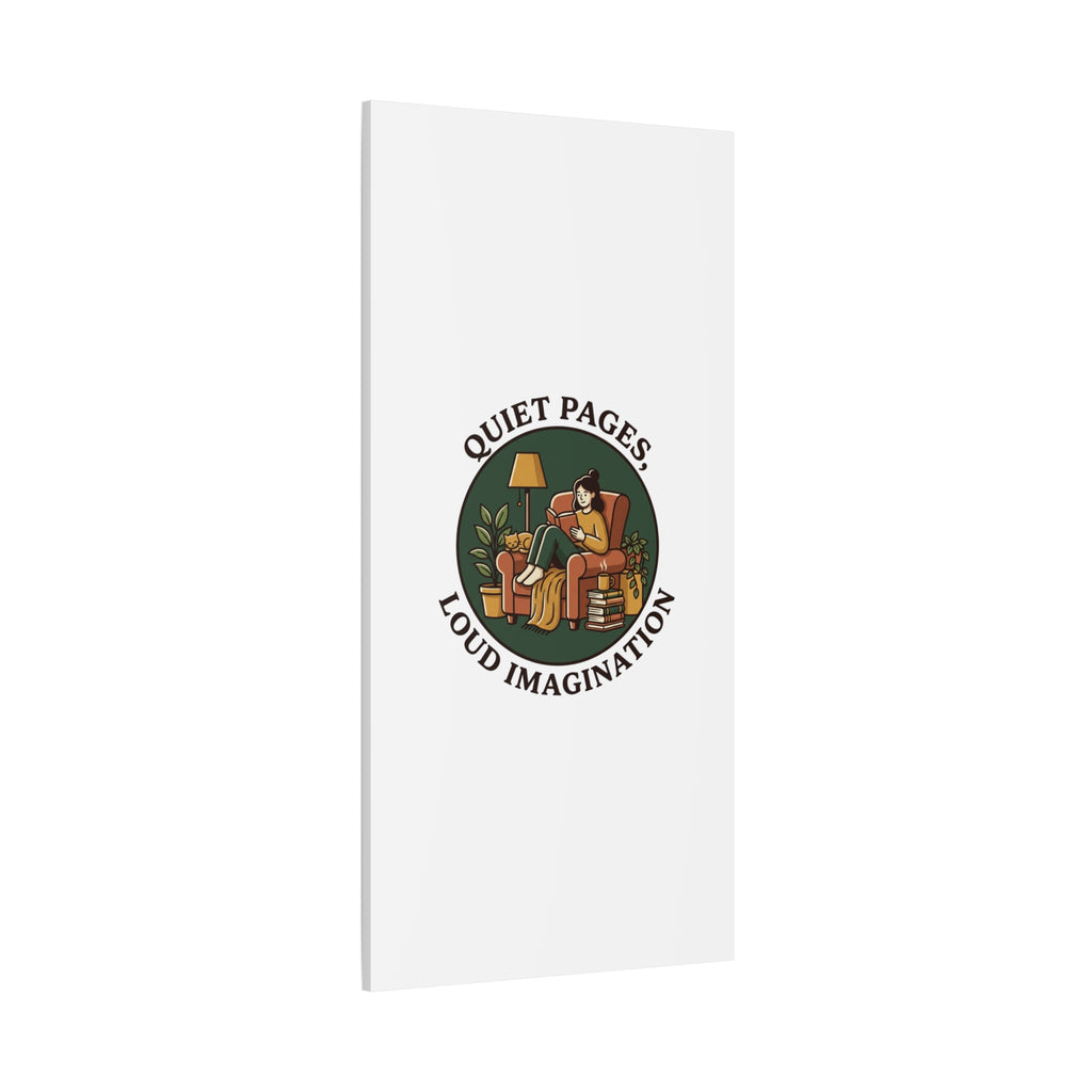 Quiet Pages Loud Imagination Canvas | Book Lover, Cozy Reading, Library Aesthetic