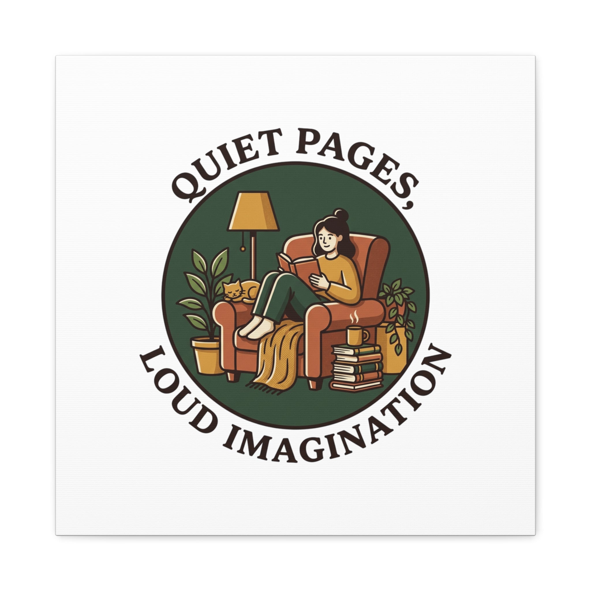 Quiet Pages Loud Imagination Canvas | Book Lover, Cozy Reading, Library Aesthetic