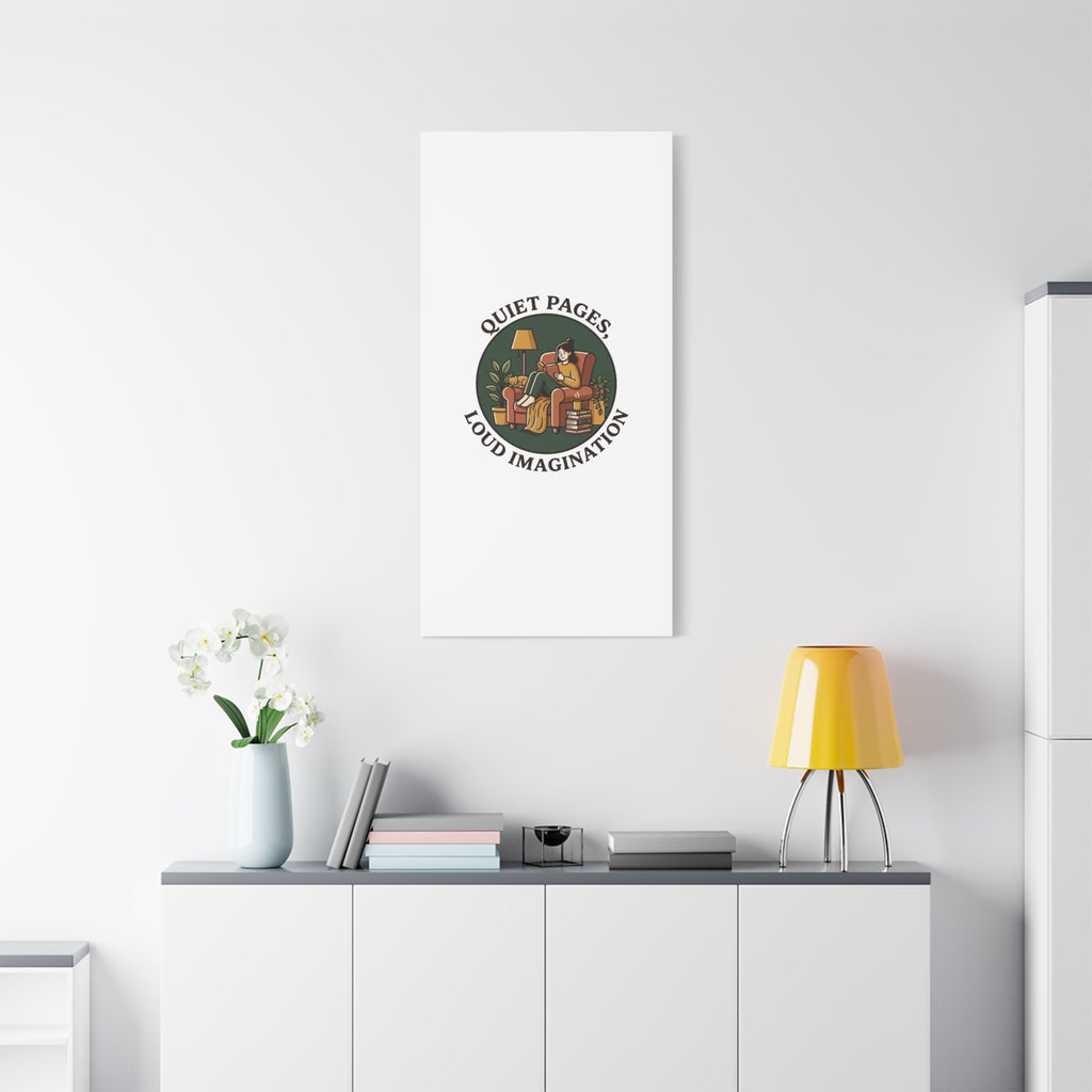 Quiet Pages Loud Imagination Canvas | Book Lover, Cozy Reading, Library Aesthetic