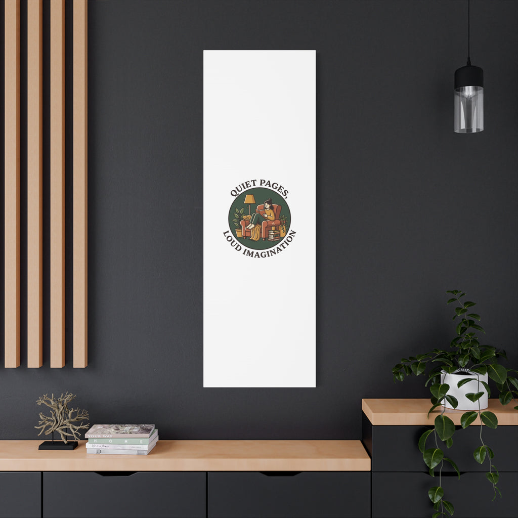 Quiet Pages Loud Imagination Canvas | Book Lover, Cozy Reading, Library Aesthetic