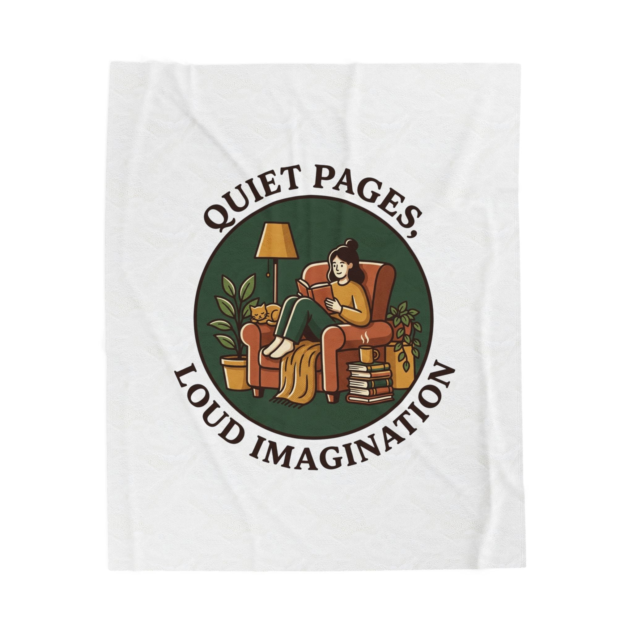 Quiet Pages Loud Imagination Velveteen Plush Blanket | Book Lover, Cozy Reading