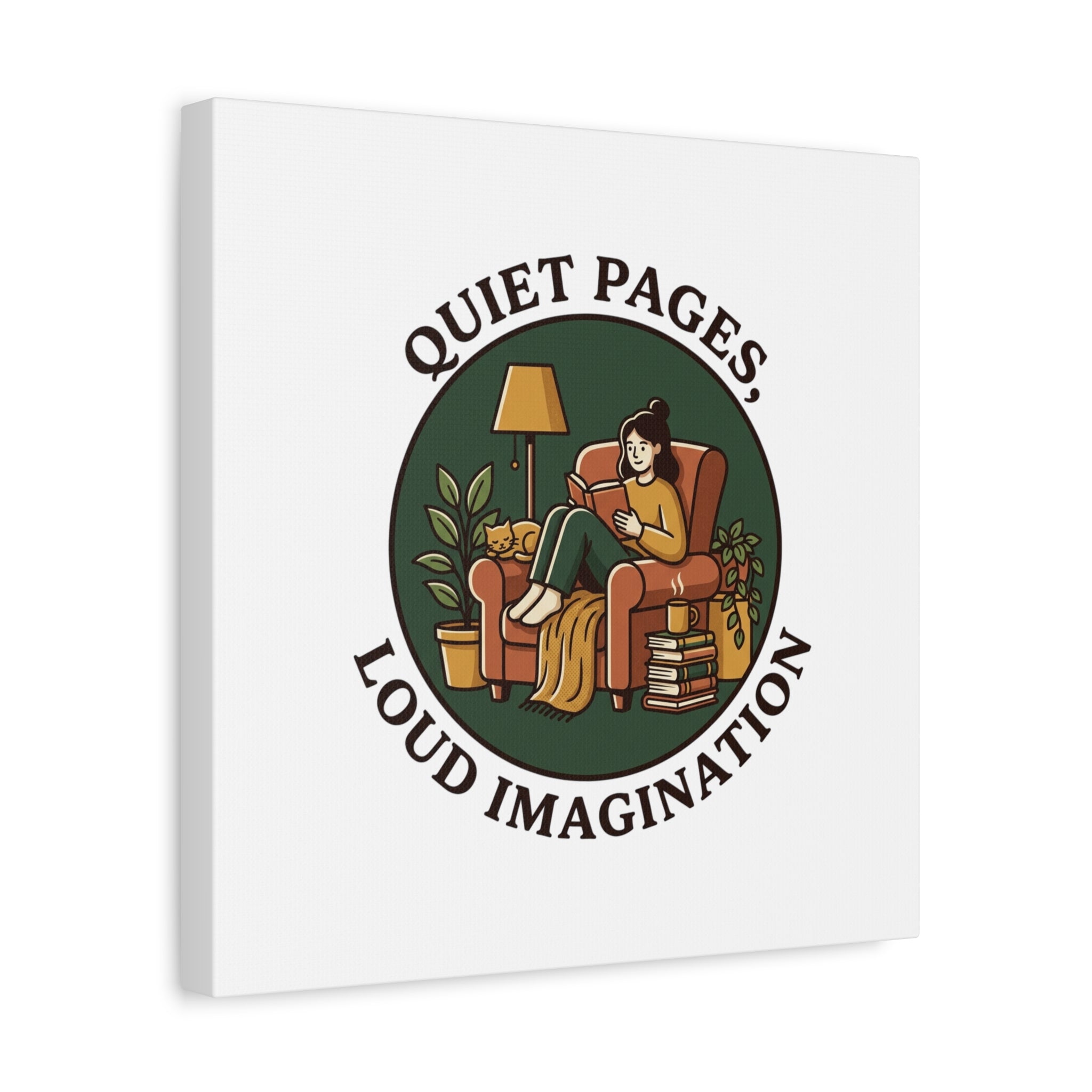 Quiet Pages Loud Imagination Canvas | Book Lover, Cozy Reading, Library Aesthetic