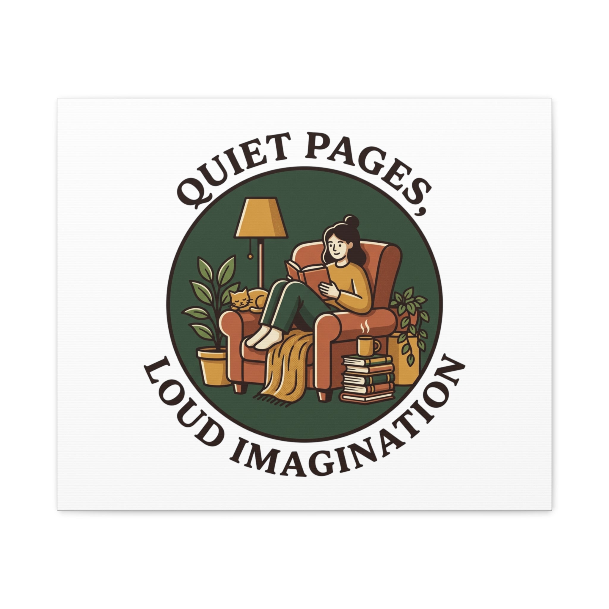 Quiet Pages Loud Imagination Canvas | Book Lover, Cozy Reading, Library Aesthetic