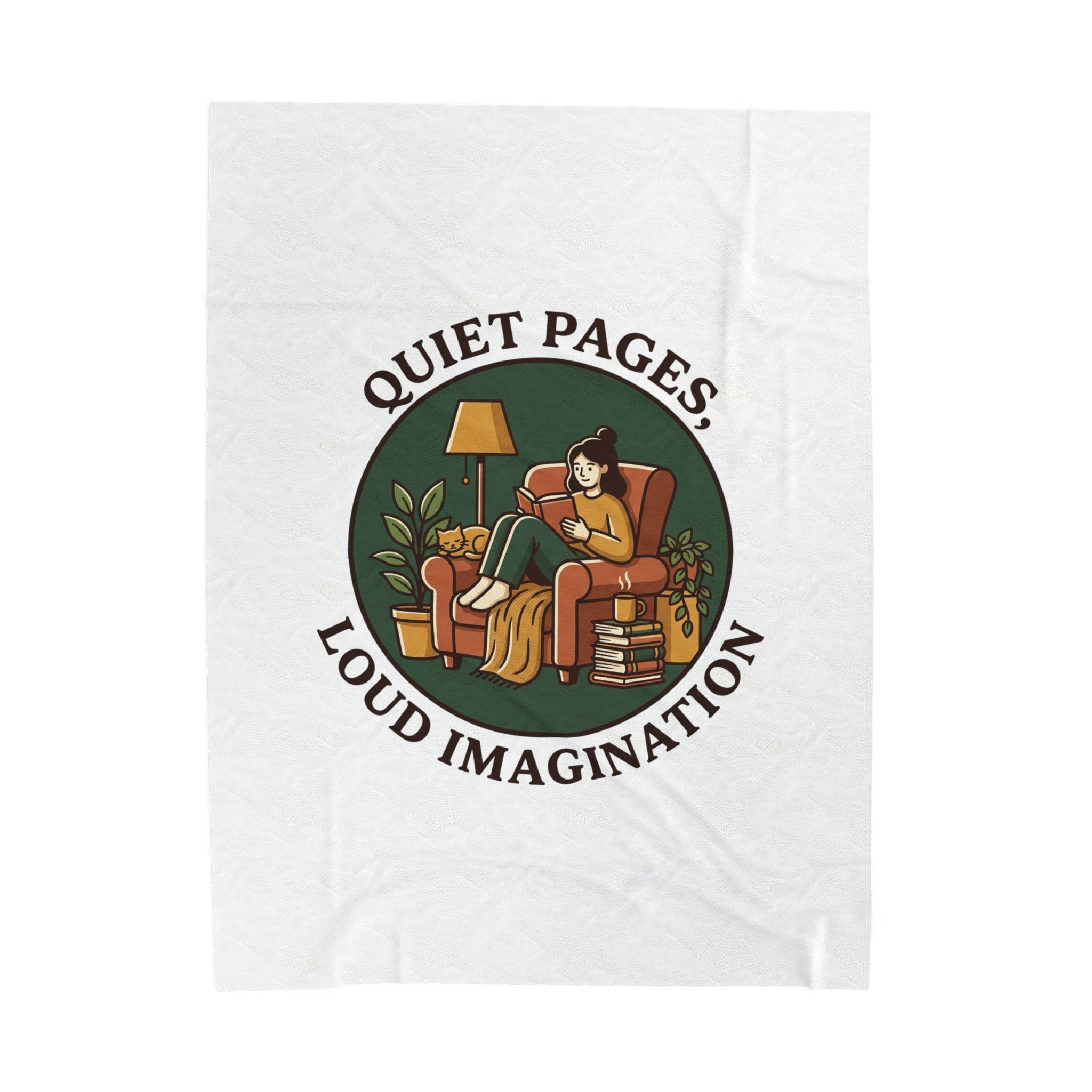 Quiet Pages Loud Imagination Velveteen Plush Blanket | Book Lover, Cozy Reading