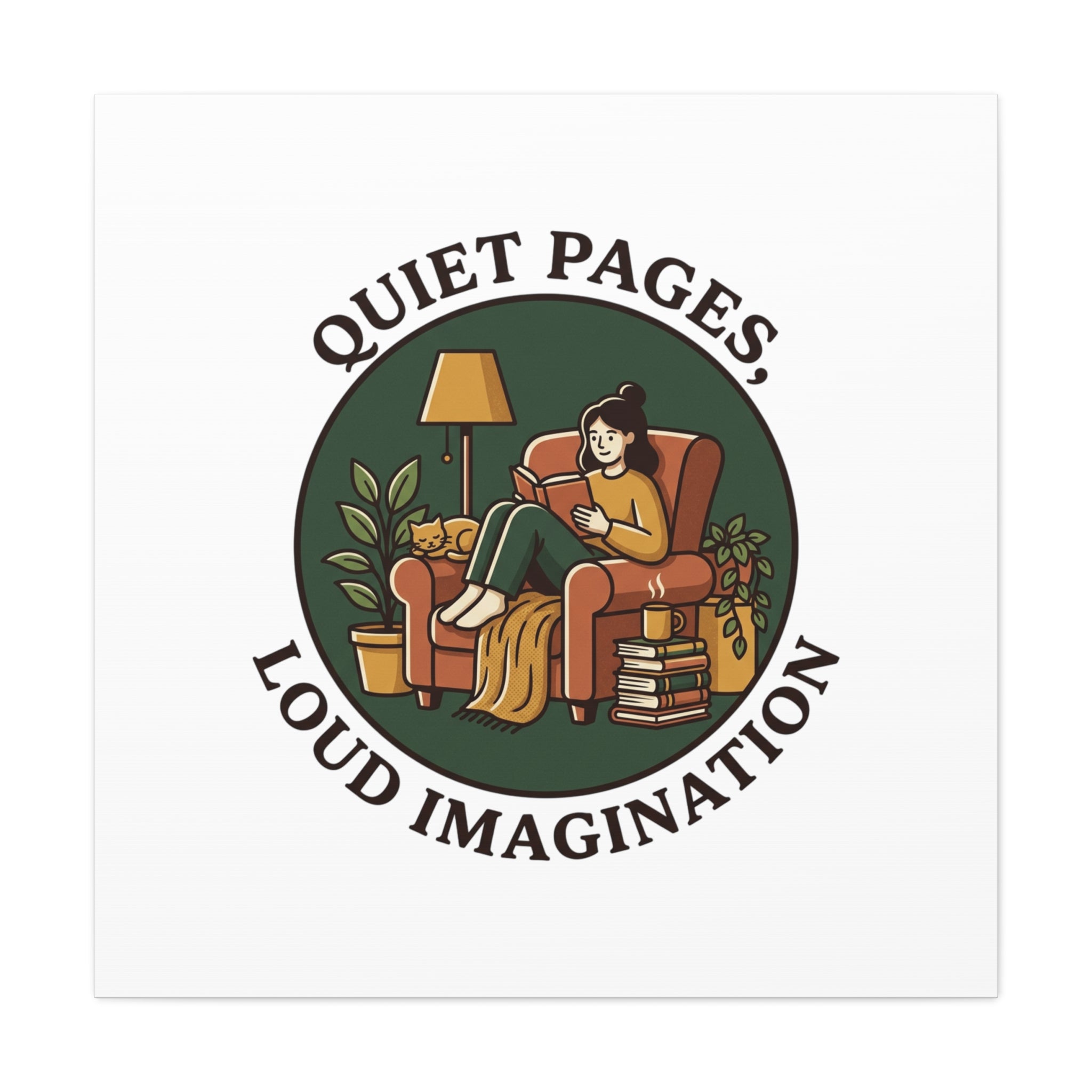 Quiet Pages Loud Imagination Canvas | Book Lover, Cozy Reading, Library Aesthetic