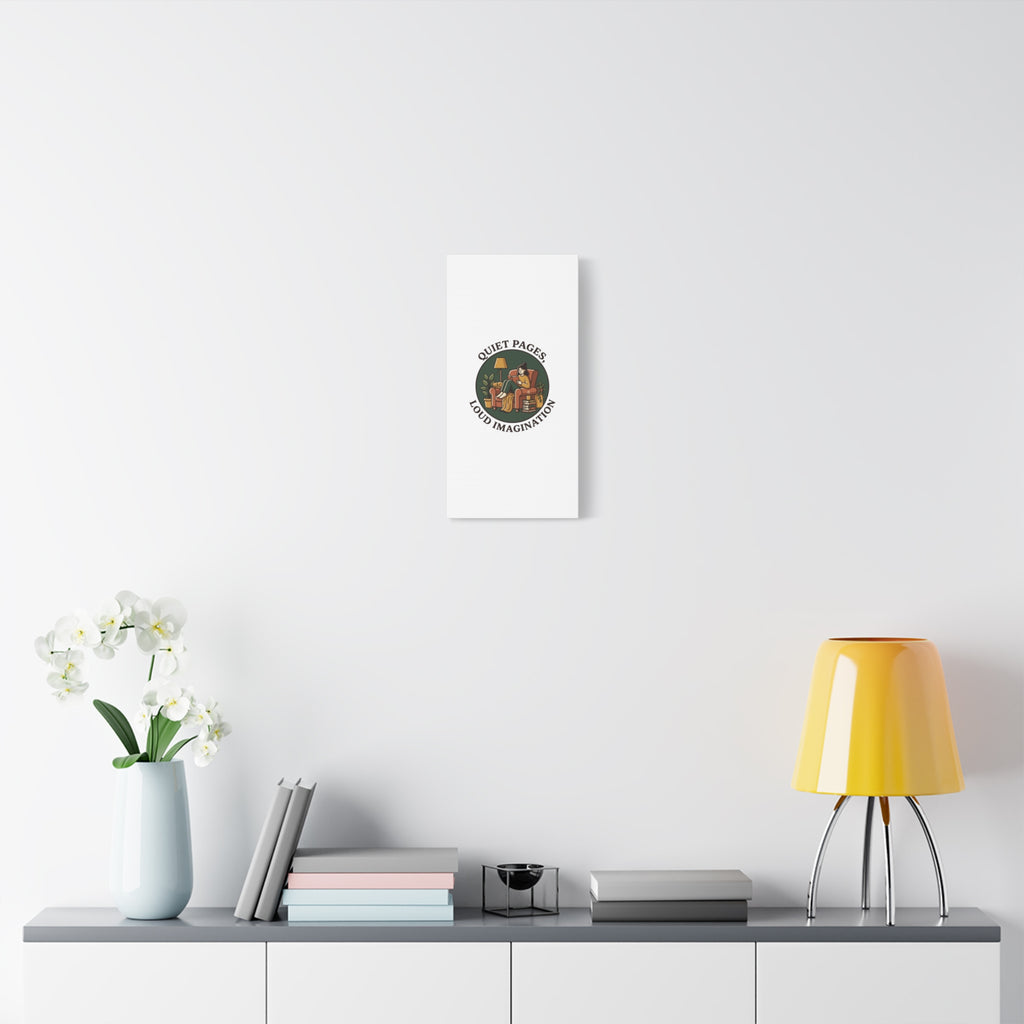 Quiet Pages Loud Imagination Canvas | Book Lover, Cozy Reading, Library Aesthetic