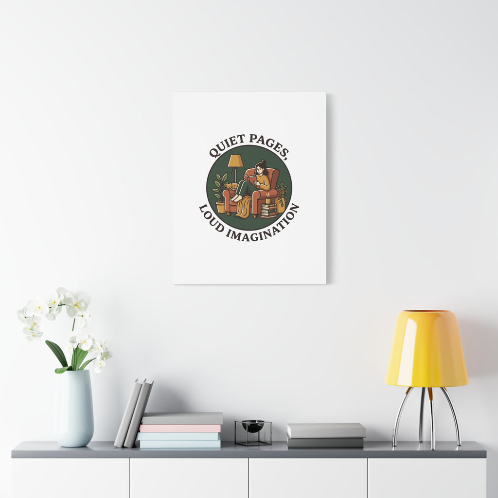 Quiet Pages Loud Imagination Canvas | Book Lover, Cozy Reading, Library Aesthetic
