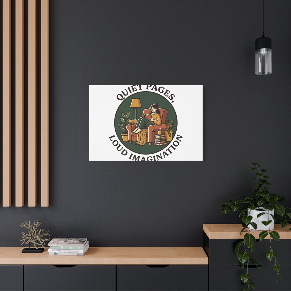 Quiet Pages Loud Imagination Canvas | Book Lover, Cozy Reading, Library Aesthetic