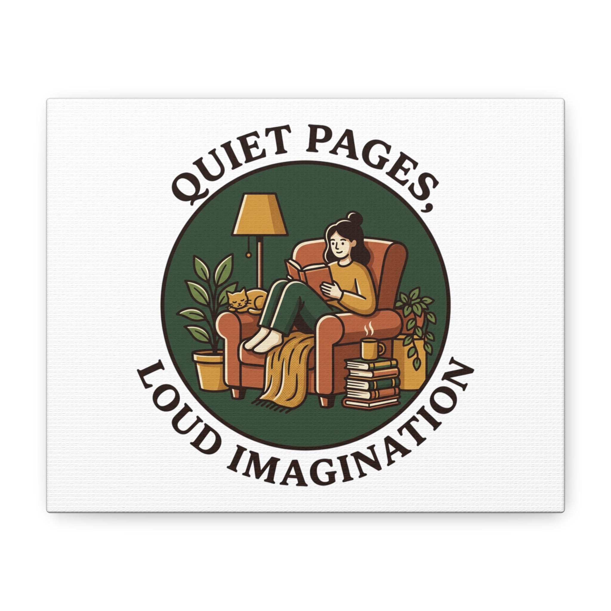 Quiet Pages Loud Imagination Canvas | Book Lover, Cozy Reading, Library Aesthetic