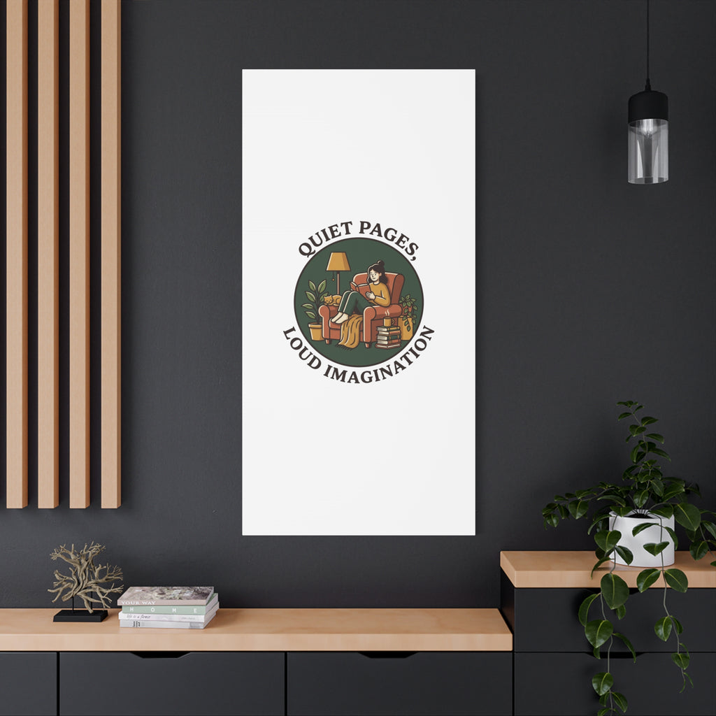 Quiet Pages Loud Imagination Canvas | Book Lover, Cozy Reading, Library Aesthetic