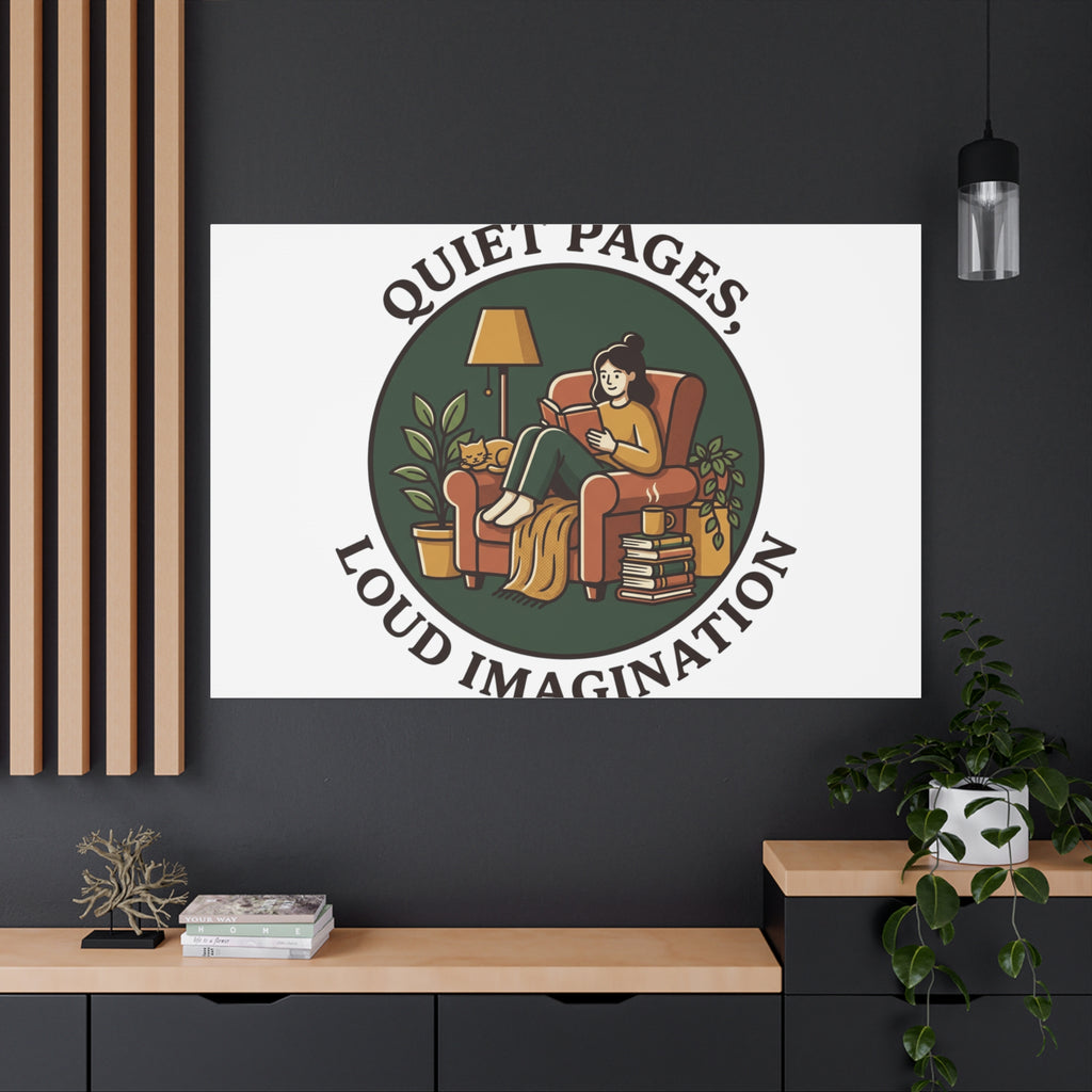 Quiet Pages Loud Imagination Canvas | Book Lover, Cozy Reading, Library Aesthetic