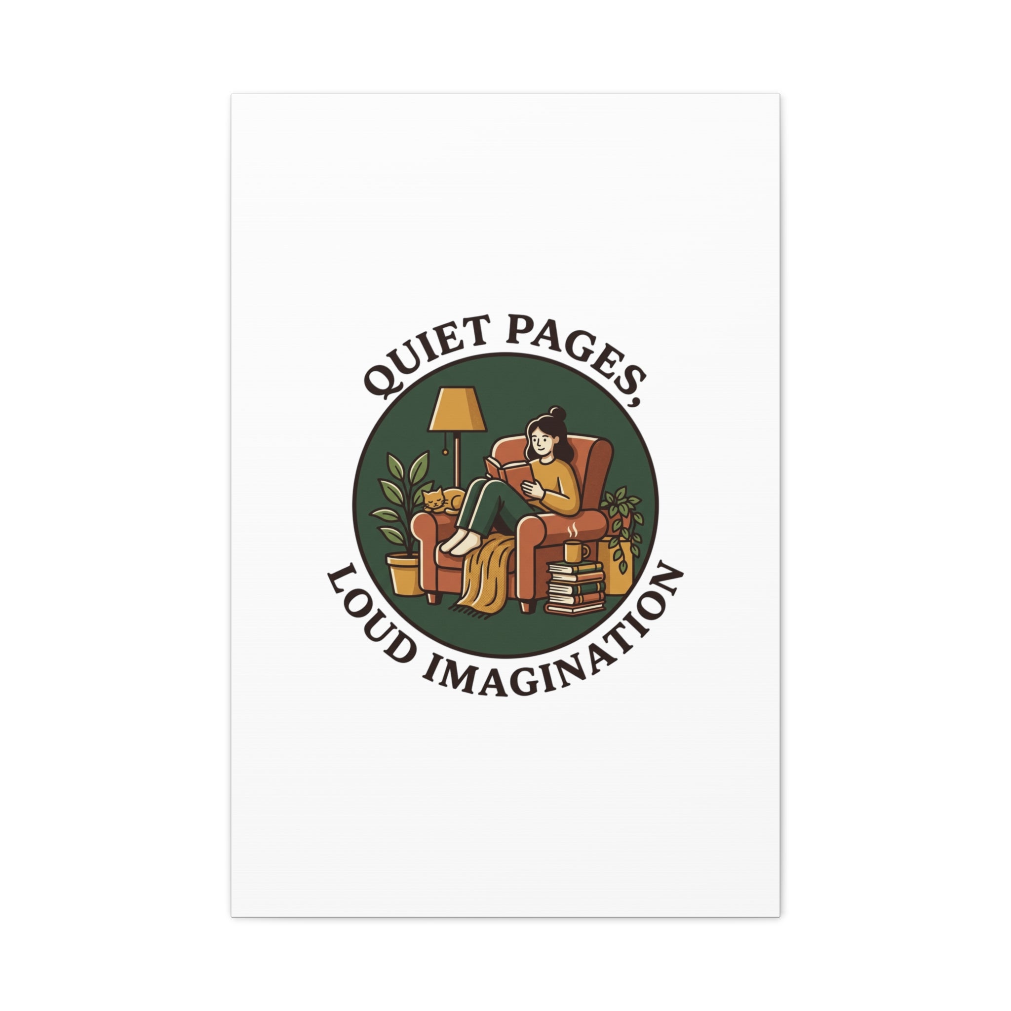 Quiet Pages Loud Imagination Canvas | Book Lover, Cozy Reading, Library Aesthetic
