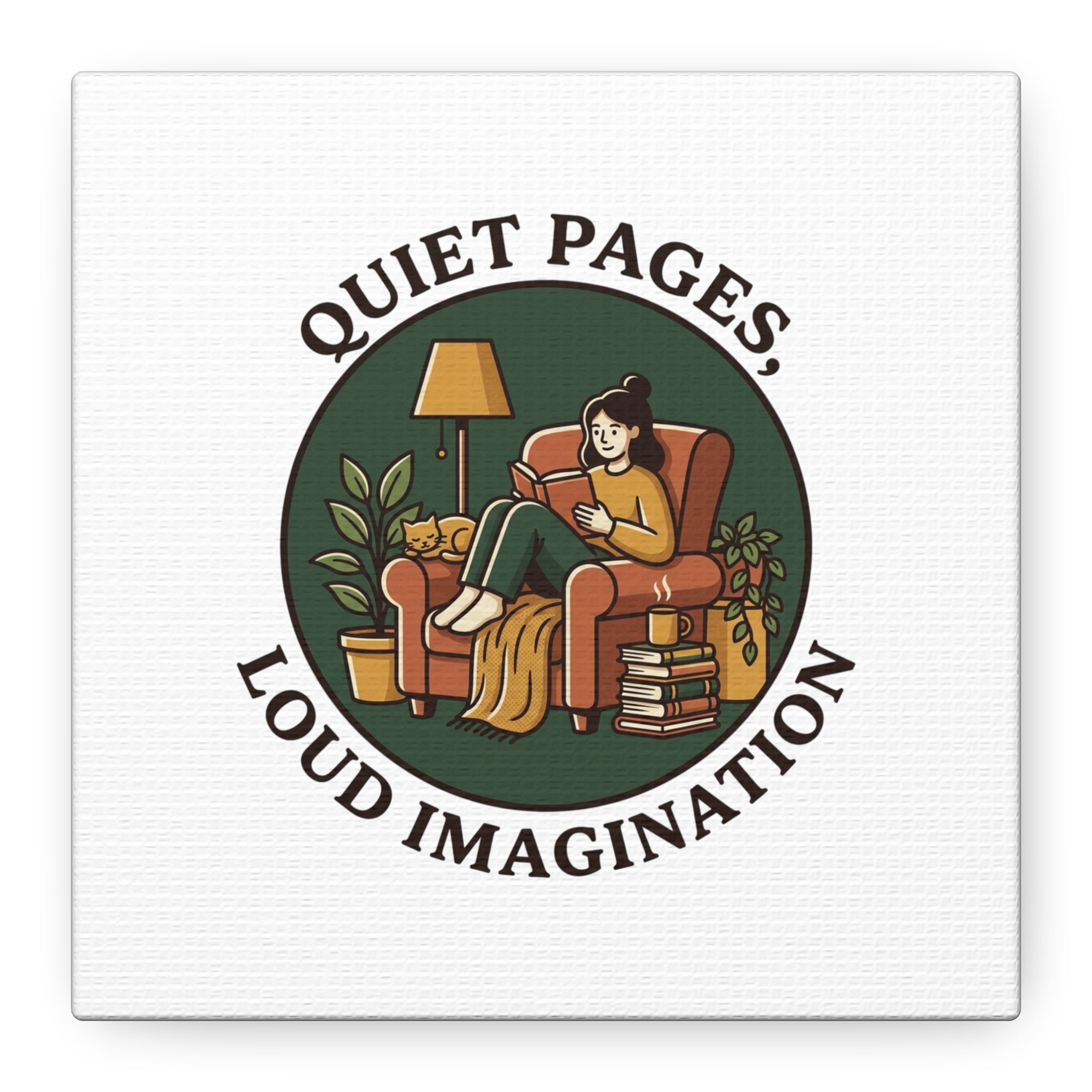 Quiet Pages Loud Imagination Canvas | Book Lover, Cozy Reading, Library Aesthetic