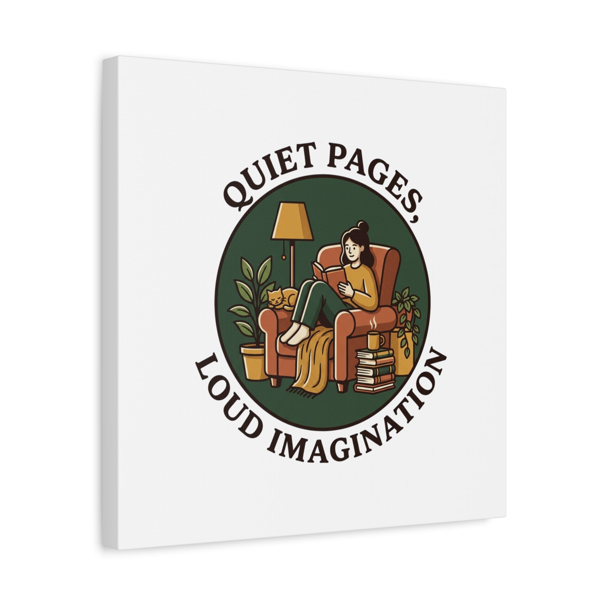 Quiet Pages Loud Imagination Canvas | Book Lover, Cozy Reading, Library Aesthetic