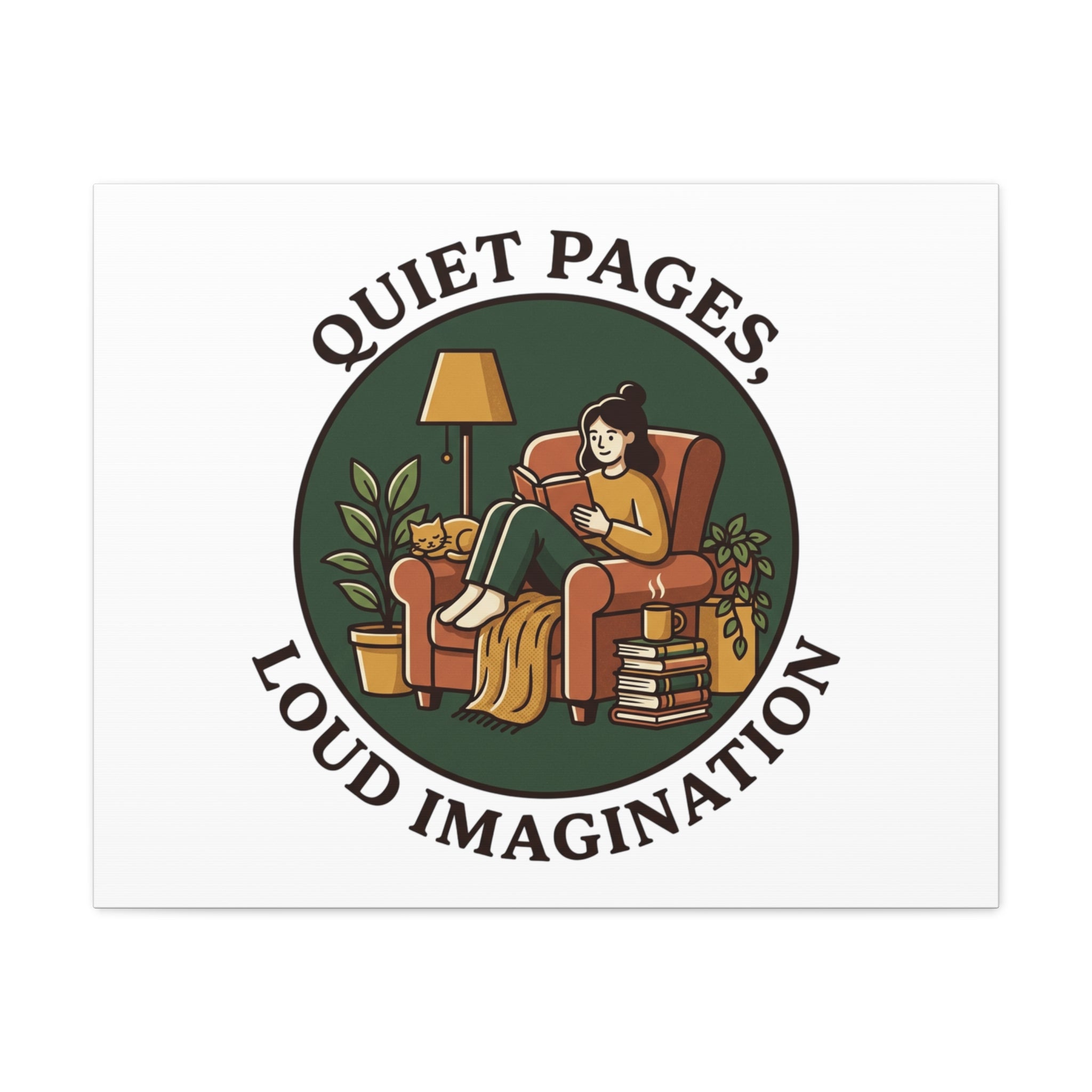 Quiet Pages Loud Imagination Canvas | Book Lover, Cozy Reading, Library Aesthetic