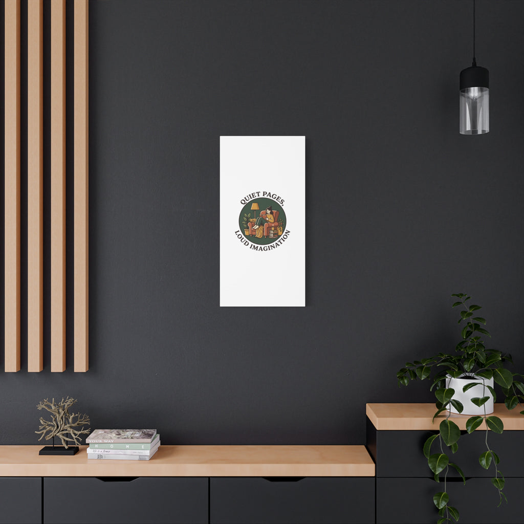Quiet Pages Loud Imagination Canvas | Book Lover, Cozy Reading, Library Aesthetic