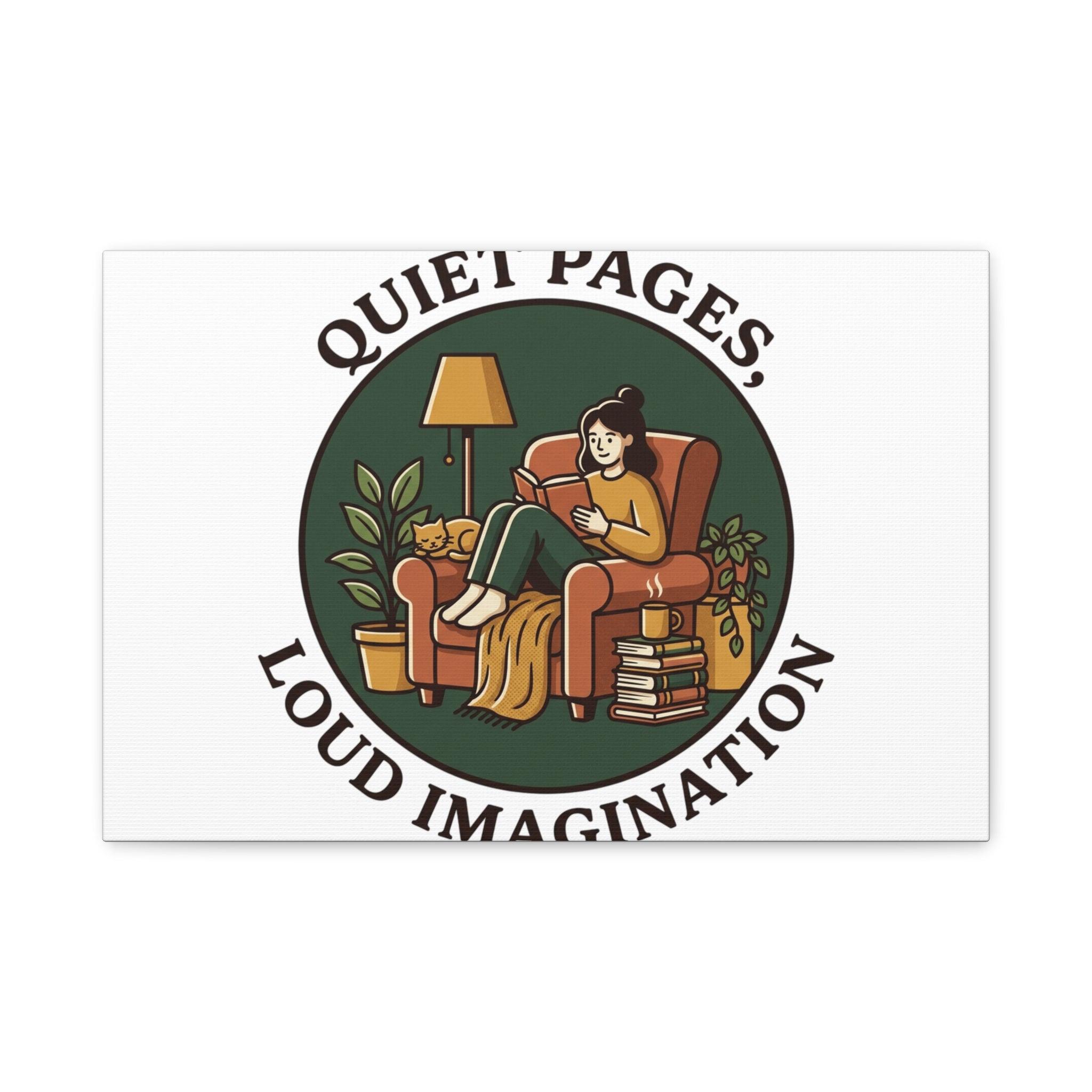 Quiet Pages Loud Imagination Canvas | Book Lover, Cozy Reading, Library Aesthetic