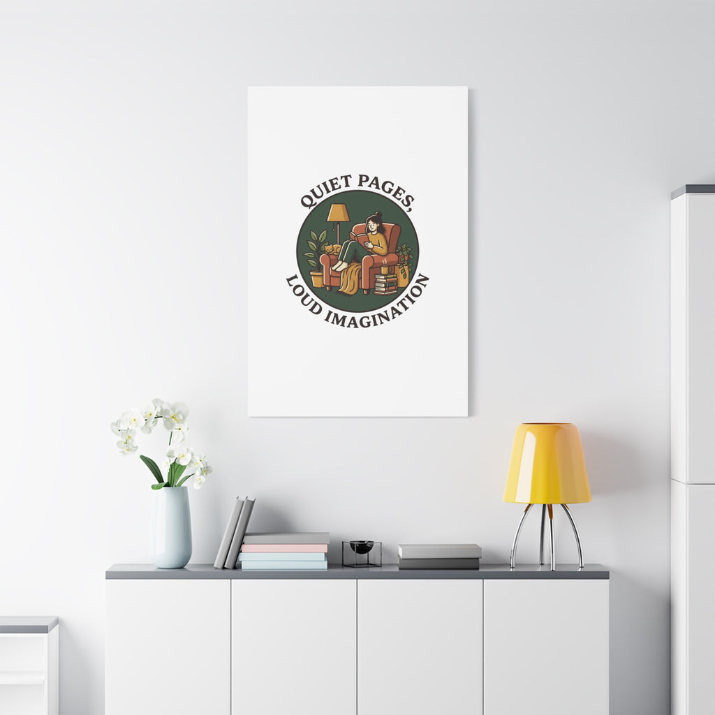 Quiet Pages Loud Imagination Canvas | Book Lover, Cozy Reading, Library Aesthetic