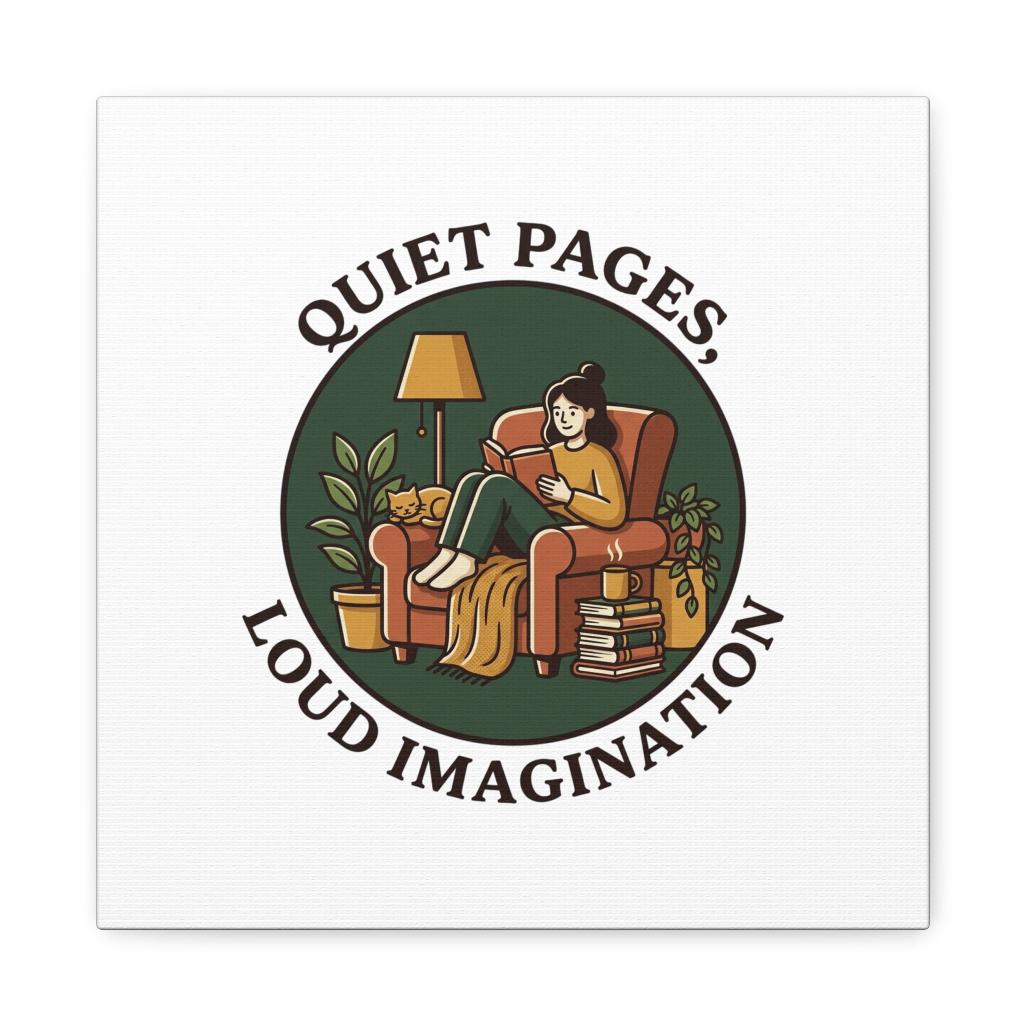 Quiet Pages Loud Imagination Canvas | Book Lover, Cozy Reading, Library Aesthetic