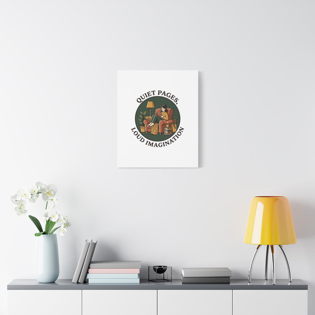 Quiet Pages Loud Imagination Canvas | Book Lover, Cozy Reading, Library Aesthetic