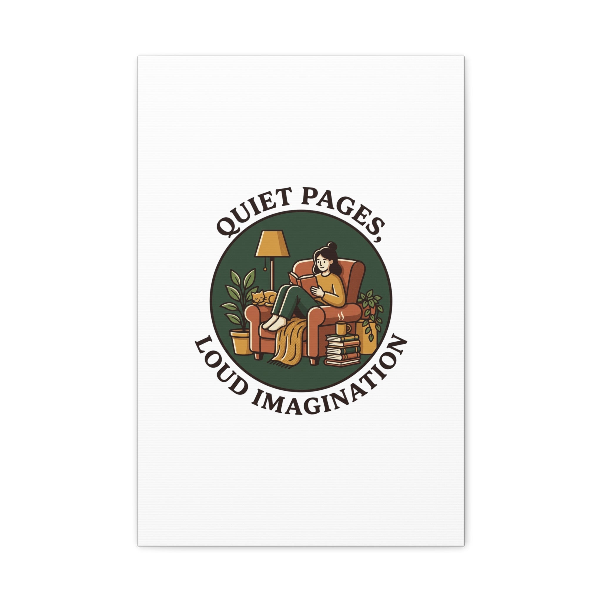 Quiet Pages Loud Imagination Canvas | Book Lover, Cozy Reading, Library Aesthetic