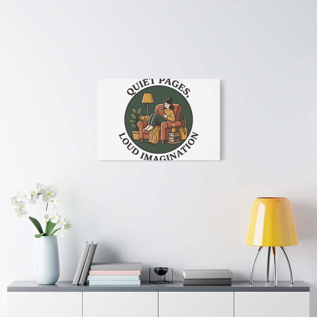 Quiet Pages Loud Imagination Canvas | Book Lover, Cozy Reading, Library Aesthetic