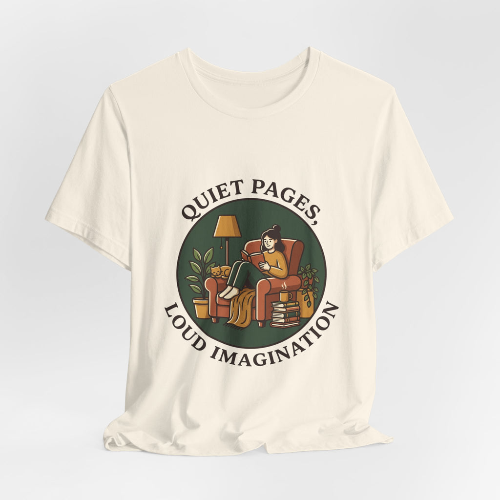 Quiet Pages Loud Imagination Tee | Book Lover, Cozy Reading, Library Aesthetic