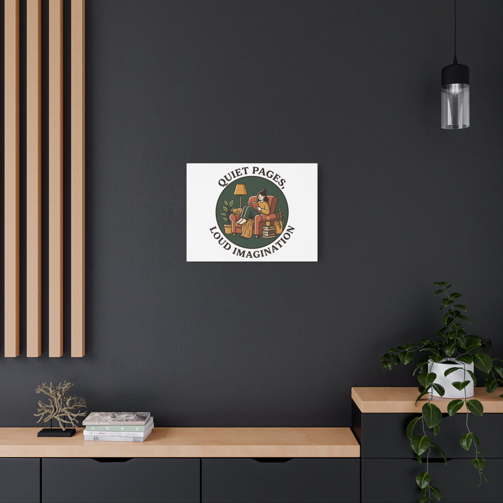 Quiet Pages Loud Imagination Canvas | Book Lover, Cozy Reading, Library Aesthetic