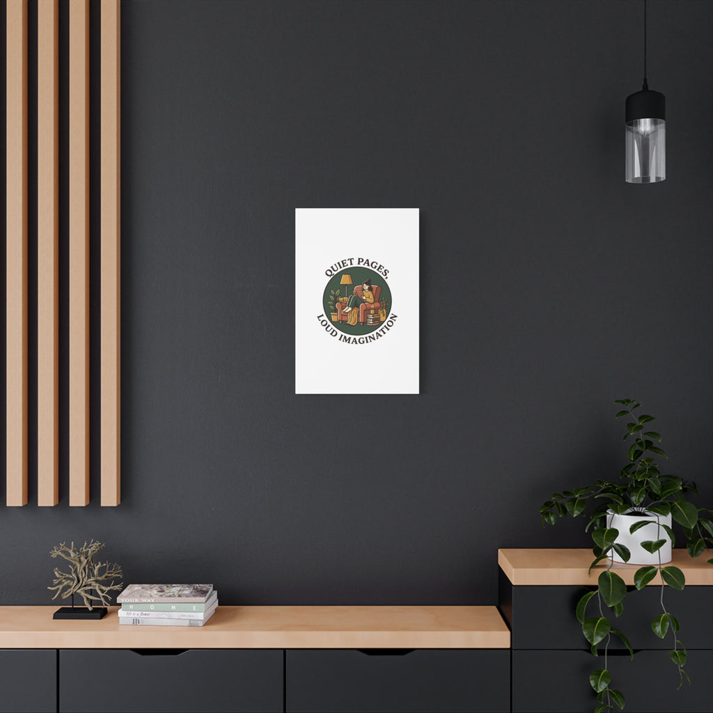Quiet Pages Loud Imagination Canvas | Book Lover, Cozy Reading, Library Aesthetic