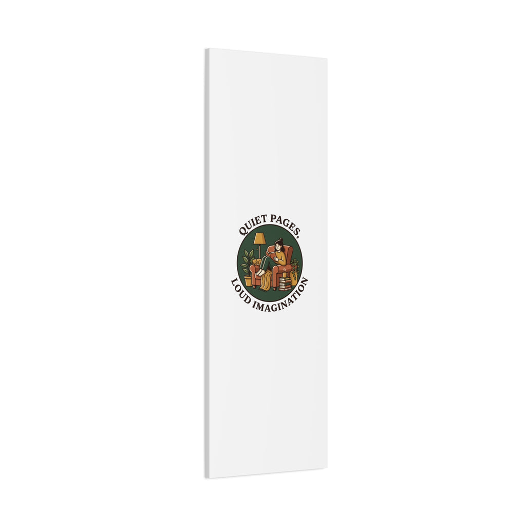 Quiet Pages Loud Imagination Canvas | Book Lover, Cozy Reading, Library Aesthetic