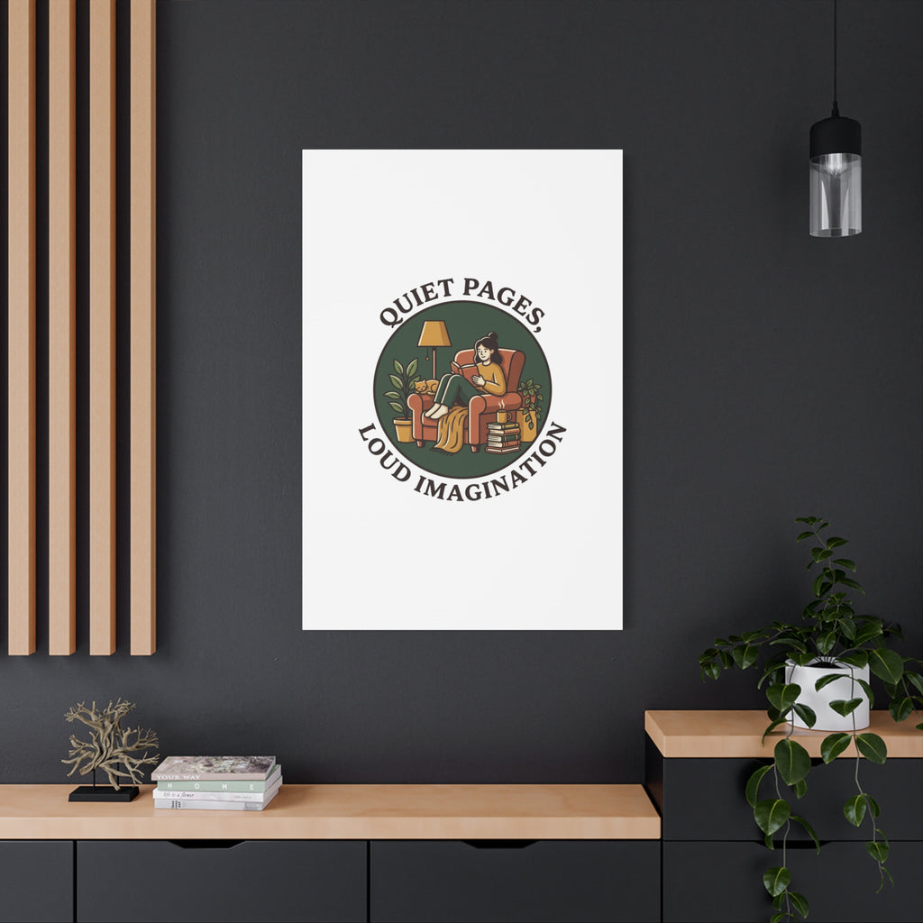 Quiet Pages Loud Imagination Canvas | Book Lover, Cozy Reading, Library Aesthetic