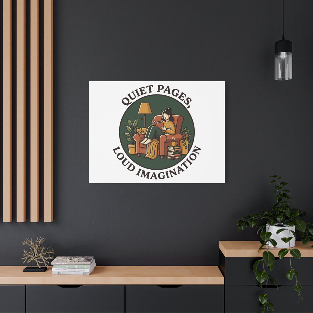 Quiet Pages Loud Imagination Canvas | Book Lover, Cozy Reading, Library Aesthetic