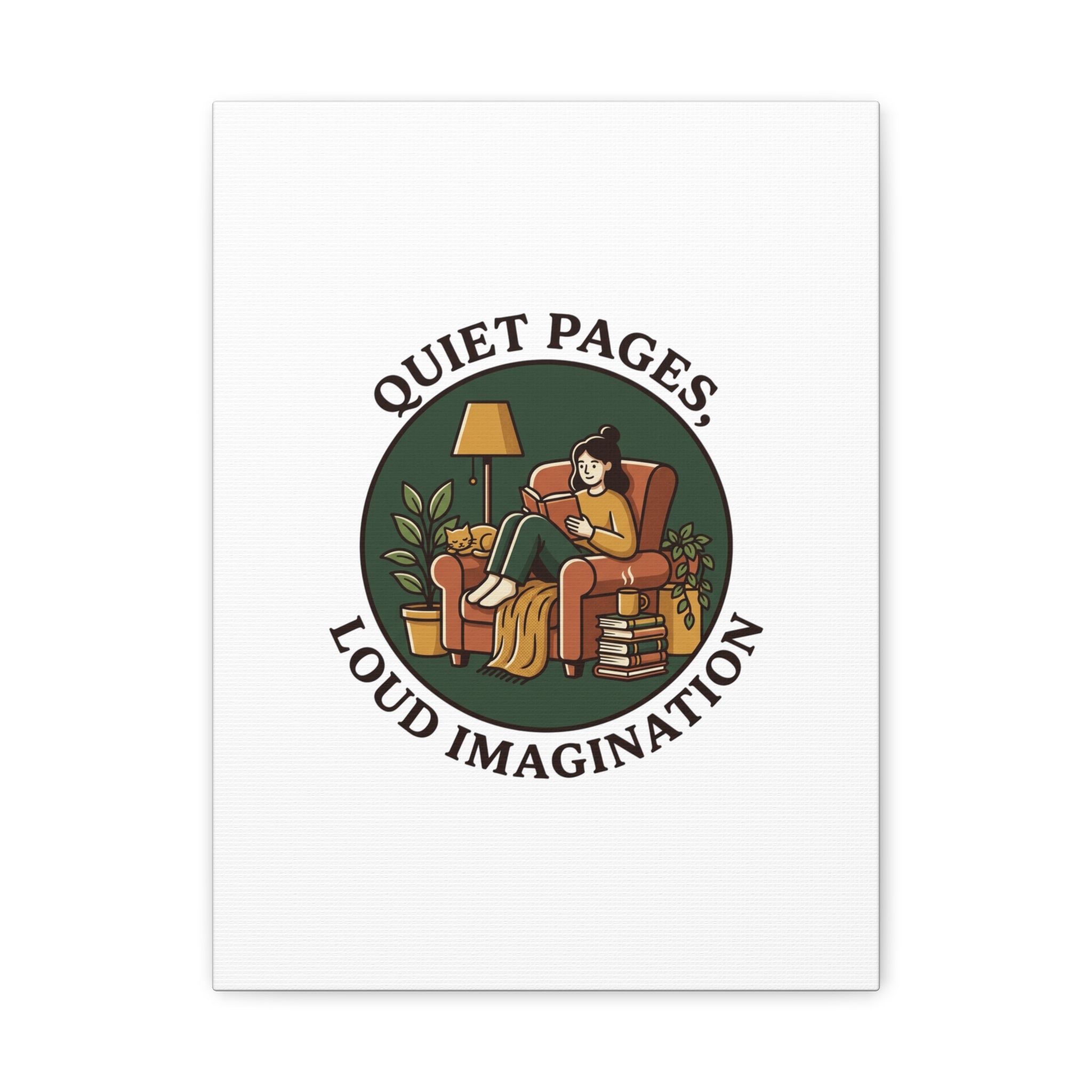 Quiet Pages Loud Imagination Canvas | Book Lover, Cozy Reading, Library Aesthetic
