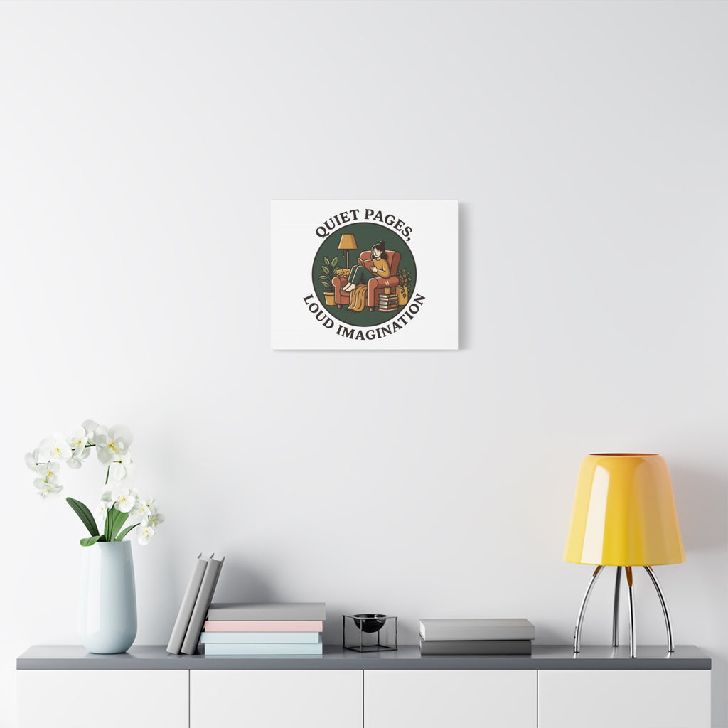 Quiet Pages Loud Imagination Canvas | Book Lover, Cozy Reading, Library Aesthetic