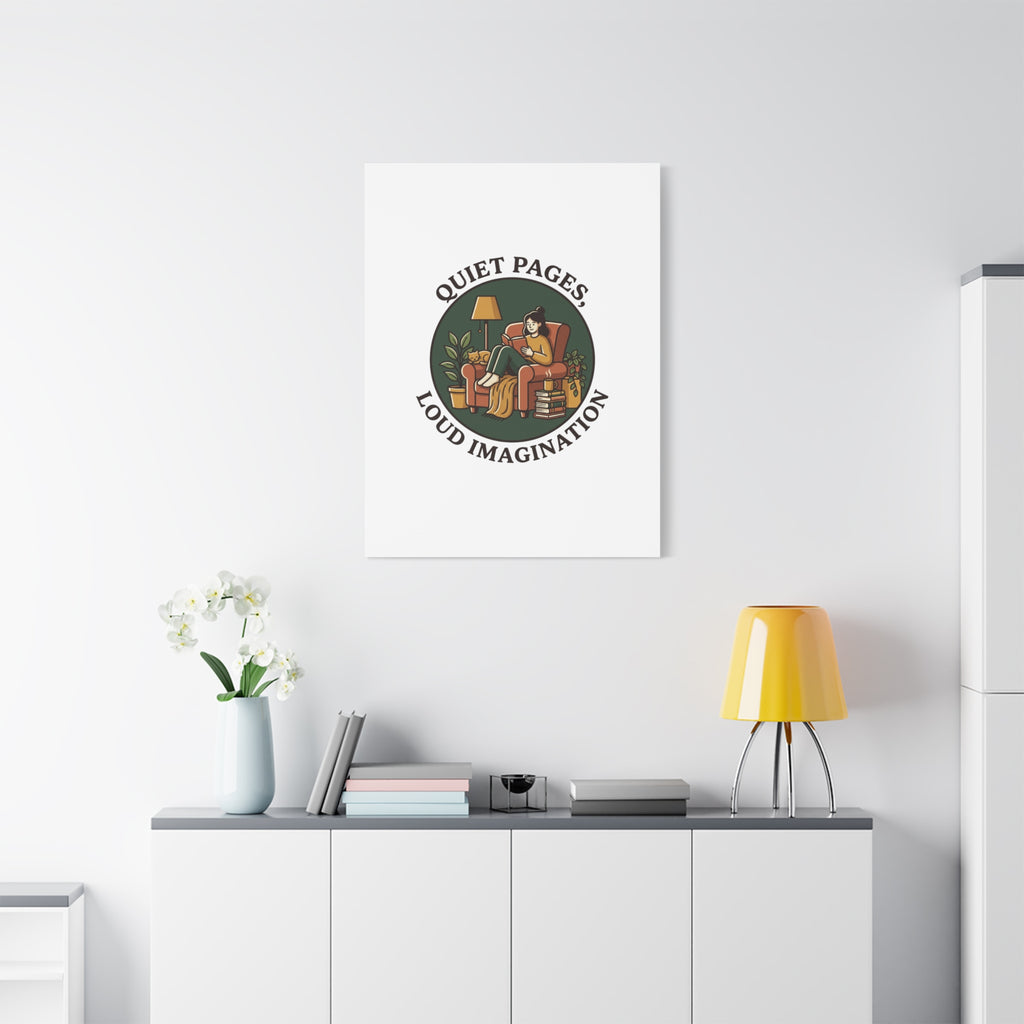 Quiet Pages Loud Imagination Canvas | Book Lover, Cozy Reading, Library Aesthetic