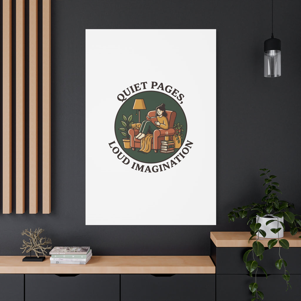 Quiet Pages Loud Imagination Canvas | Book Lover, Cozy Reading, Library Aesthetic