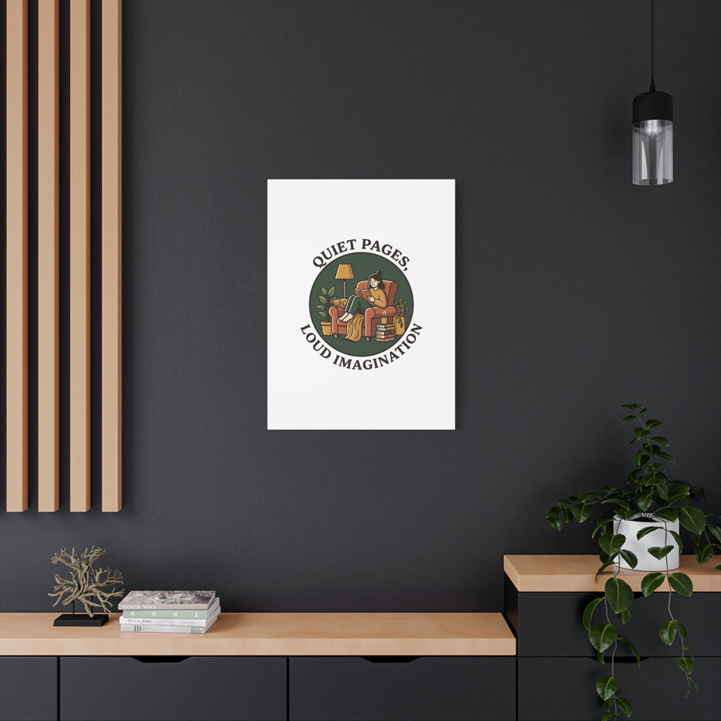 Quiet Pages Loud Imagination Canvas | Book Lover, Cozy Reading, Library Aesthetic